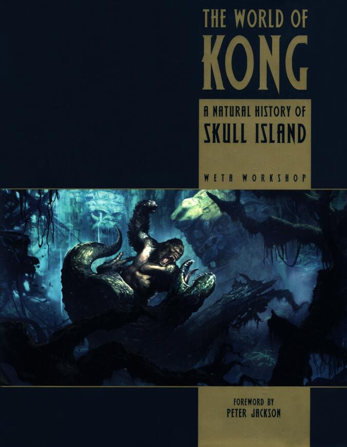The World of Kong : A Natural History of Skull Islan (金刚：骷髅岛自然历史)